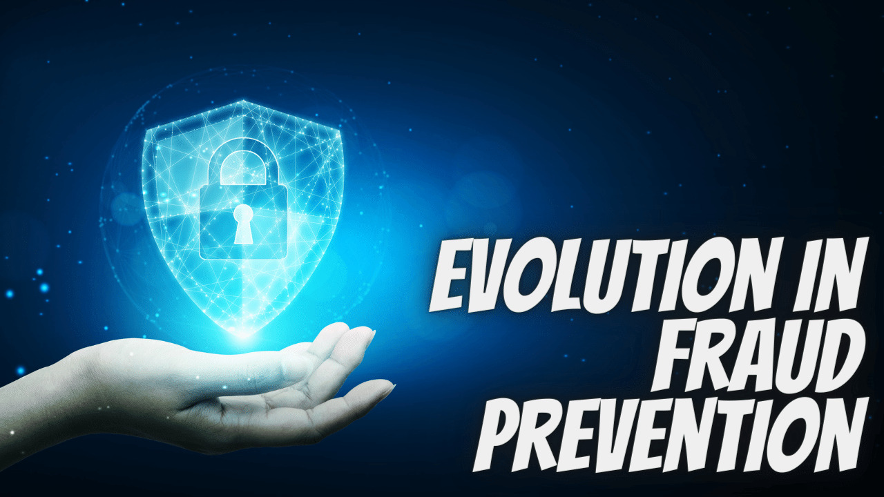 Evolution in Fraud Prevention