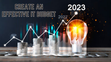 How to Create an Effective IT Budget