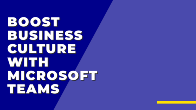Microsoft Teams Revolutionizes Business Culture
