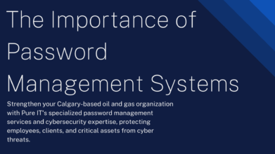 Password Management Services For Calgary’s Oil & Gas Sector