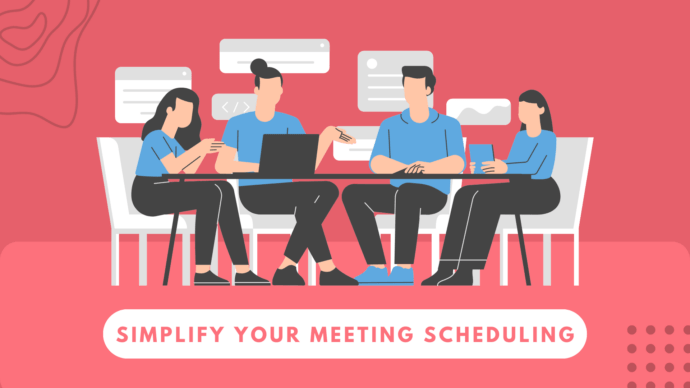 Ways to Simplify Your Meeting Scheduling