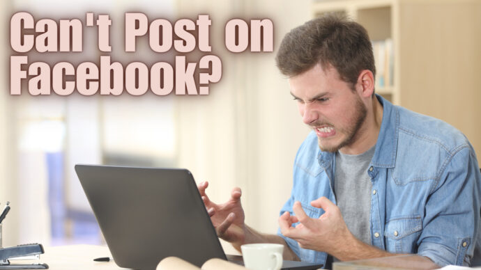 Can’t Post on Facebook?