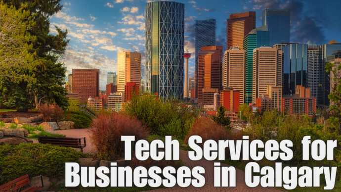 Tech Services for Businesses in Calgary