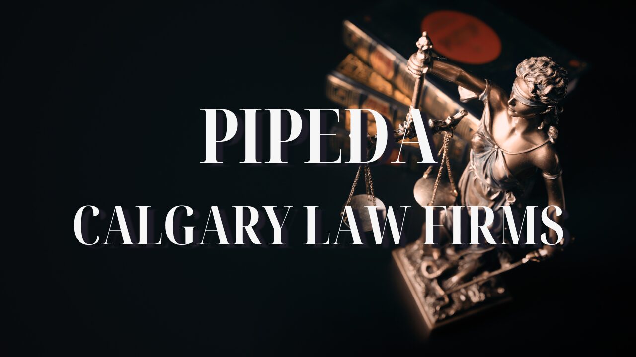 Calgary Law Firm PIPEDA Requirements Insights
