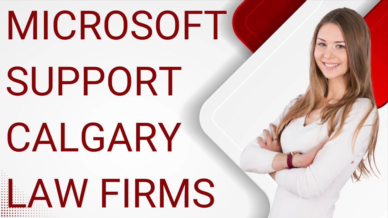 Who Provides Microsoft Support To Calgary Law Firms?