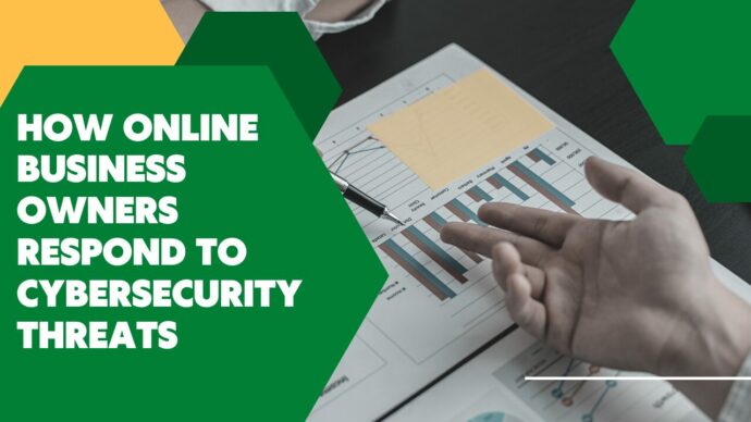 How Online Business Owners Respond to Cybersecurity Threats