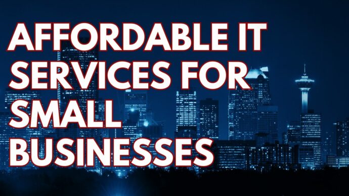 Who Provides Affordable Small Business IT Services in Calgary?