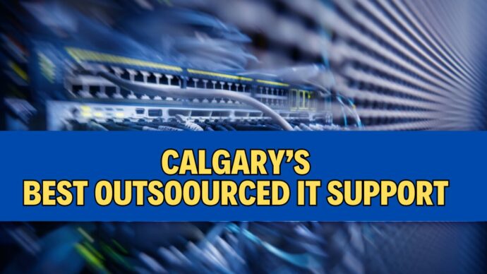 Outsourced IT Support For Organizations Across Calgary