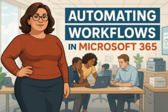 Automating Workflows in Microsoft 365 to Save Time: A Complete Guide